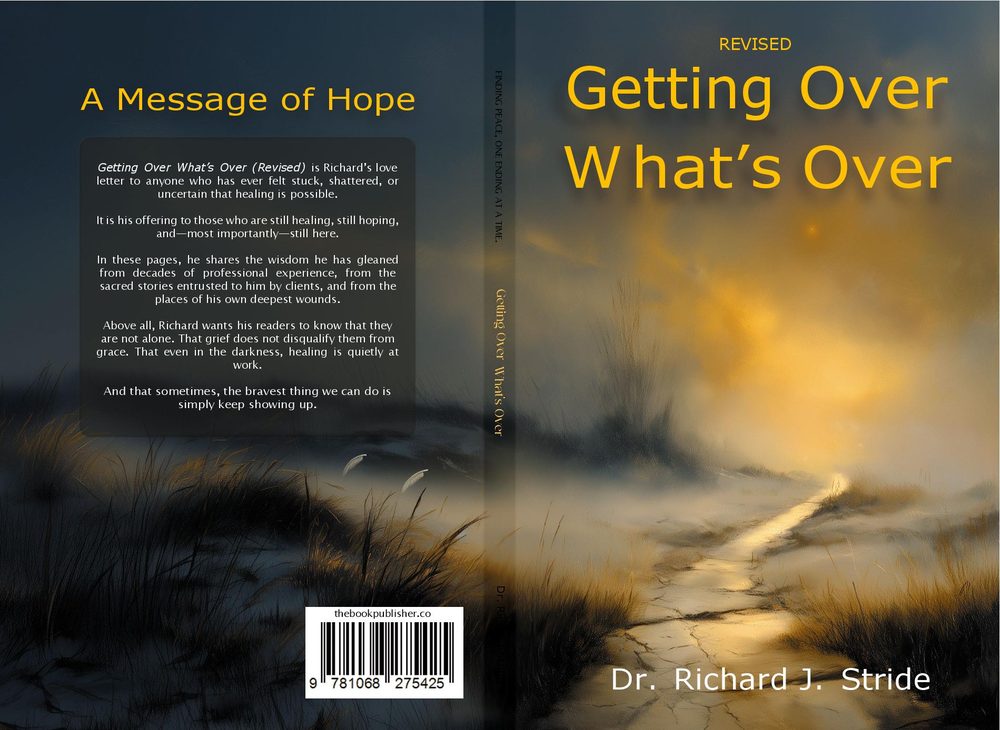 Cover of Getting Over What's Over by Dr. Richard J. Stride
